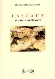 Première de couverture de "Lascaux & autres sancturaires" de Marie-Josée Christien